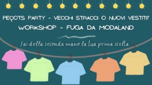 Workshop su moda sostenibile e III Peçots Party @ Osteria Nova Coop
